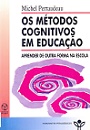 Os Métodos Cognitivos em Educação